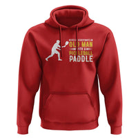 Funny Pickleball Lover Hoodie Never Underestimate Old Man - Wonder Print Shop