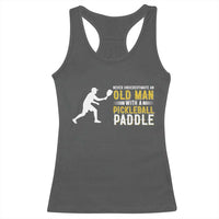 Funny Pickleball Lover Racerback Tank Top Never Underestimate Old Man - Wonder Print Shop