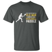 Funny Pickleball Lover T Shirt Never Underestimate Old Man - Wonder Print Shop