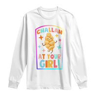Funny Hanukkah Challah At Ya Girl Long Sleeve Shirt Jewish Chanukah Bread Gift - Wonder Print Shop
