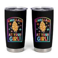 Funny Hanukkah Challah At Ya Girl Tumbler Cup Jewish Chanukah Bread Gift - Wonder Print Shop