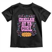 Funny Jewish Holiday Toddler T Shirt Challah At Ya Girl Gift - Wonder Print Shop