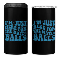 Funny Hanukkah 4 in 1 Can Cooler Tumbler Im Just Here For The Matzo Balls Jewish Gift - Wonder Print Shop