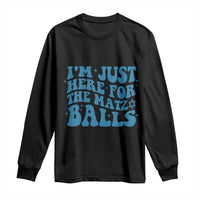 Funny Hanukkah Long Sleeve Shirt Im Just Here For The Matzo Balls Jewish Gift - Wonder Print Shop
