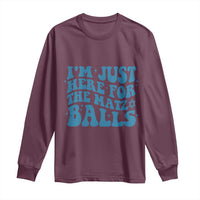 Funny Hanukkah Long Sleeve Shirt Im Just Here For The Matzo Balls Jewish Gift - Wonder Print Shop