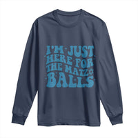 Funny Hanukkah Long Sleeve Shirt Im Just Here For The Matzo Balls Jewish Gift - Wonder Print Shop