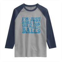 Funny Hanukkah Raglan Shirt Im Just Here For The Matzo Balls Jewish Gift - Wonder Print Shop