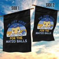 Im Just Here For The Matzo Balls Garden Flag Funny Jewish Holiday Gift - Wonder Print Shop
