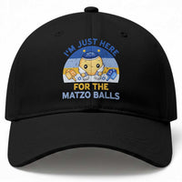 Im Just Here For The Matzo Balls Baseball Cap Funny Jewish Holiday Gift