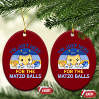 Im Just Here For The Matzo Balls Ceramic Ornament Funny Jewish Holiday Gift - Wonder Print Shop