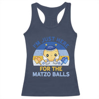 Im Just Here For The Matzo Balls Racerback Tank Top Funny Jewish Holiday Gift - Wonder Print Shop