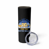 Im Just Here For The Matzo Balls Skinny Tumbler Funny Jewish Holiday Gift - Wonder Print Shop