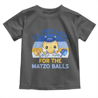Im Just Here For The Matzo Balls Toddler T Shirt Funny Jewish Holiday Gift - Wonder Print Shop
