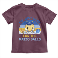 Im Just Here For The Matzo Balls Toddler T Shirt Funny Jewish Holiday Gift - Wonder Print Shop