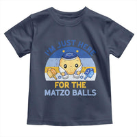 Im Just Here For The Matzo Balls Toddler T Shirt Funny Jewish Holiday Gift - Wonder Print Shop