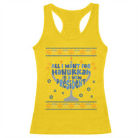 Funny Political Ugly Racerback Tank Top All I Want For Hanukkah Is A New President - Wonder Print Shop