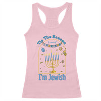 Funny Hanukkah Gift Racerback Tank Top Tis The Season To Remind Everyone Im Jewish - Wonder Print Shop