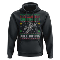 All I Want For Christmas Is Bull Riding Hoodie Skeleton Cowboy Ugly Sweater Gift - Wonder Print Shop