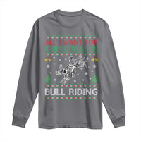 All I Want For Christmas Is Bull Riding Long Sleeve Shirt Skeleton Cowboy Ugly Sweater Gift - Wonder Print Shop