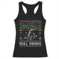 Western Bull Riding All I Want For Christmas Ugly Sweater Gift Racerback Tank Top - Wonder Print Shop