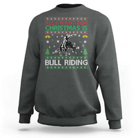 Western Bull Riding All I Want For Christmas Ugly Sweater Gift Sweatshirt - Wonder Print Shop