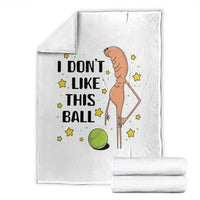 Funny Marcus The Worm Tennis Lover Throw Blanket I Do Not Like This Ball - Wonder Print Shop