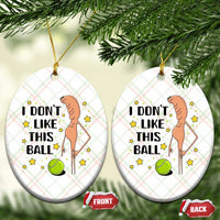 Funny Marcus The Worm Tennis Lover Ceramic Ornament I Do Not Like This Ball - Wonder Print Shop