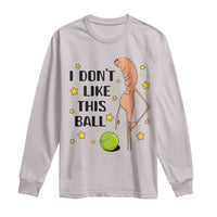 Funny Marcus The Worm Tennis Lover Long Sleeve Shirt I Do Not Like This Ball - Wonder Print Shop