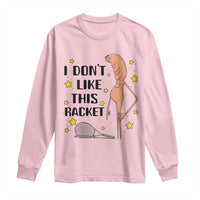 Funny Marcus The Worm Tennis Lover Long Sleeve Shirt I Do Not Like This Racket - Wonder Print Shop
