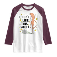 Funny Marcus The Worm Tennis Lover Raglan Shirt I Do Not Like This Racket - Wonder Print Shop