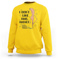 Funny Marcus The Worm Tennis Lover Sweatshirt I Do Not Like This Racket - Wonder Print Shop