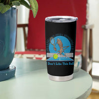I Do Not Like This Ball Tumbler Cup Funny Marcus The Worm Tennis Meme - Wonder Print Shop