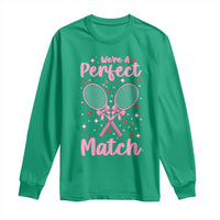 We Are A Perfect Match Long Sleeve Shirt Funny Tennis Valentines - Wonder Print Shop