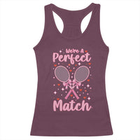 We Are A Perfect Match Racerback Tank Top Funny Tennis Valentines - Wonder Print Shop