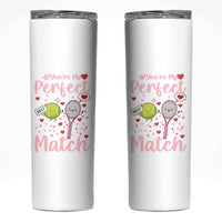 You Are My Perfect Match Skinny Tumbler Gift For Tennis Couple - Wonder Print Shop