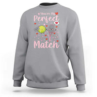 You Are My Perfect Match Sweatshirt Gift For Tennis Couple - Wonder Print Shop