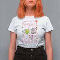 You Are My Perfect Match T Shirt For Women Gift For Tennis Couple - Wonder Print Shop