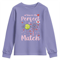 You Are My Perfect Match Youth Sweatshirt Gift For Tennis Couple - Wonder Print Shop
