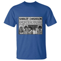 Shirley Chisholm Quote T Shirt Women Must Become Revolutionary