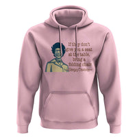 Shirley Chisholm Seat At The Table Quote Hoodie Female Empowerment History Gift