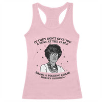 Shirley Chisholm Seat At The Table Quote Racerback Tank Top Black History Month Gift