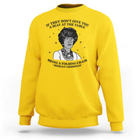 Shirley Chisholm Seat At The Table Quote Sweatshirt Black History Month Gift