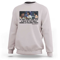 Shirley Chisholm Seat At The Table Quote Sweatshirt Strong Black Women Pride