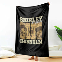 Shirley Chisholm For President Throw Blanket Historic Women Leader