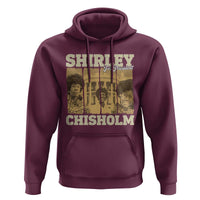 Shirley Chisholm For President Hoodie Historic Women Leader