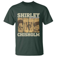 Shirley Chisholm For President T Shirt Historic Women Leader