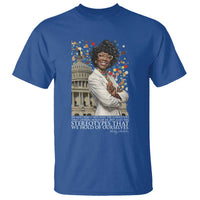 Shirley Chisholm Civil Rights Leader Quote T Shirt Reject Stereotype