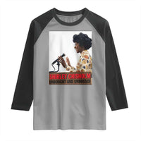Shirley Chisholm Feminist Empowerment Raglan Shirt Unbought And Unbossed