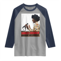 Shirley Chisholm Feminist Empowerment Raglan Shirt Unbought And Unbossed