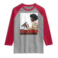Shirley Chisholm Feminist Empowerment Raglan Shirt Unbought And Unbossed